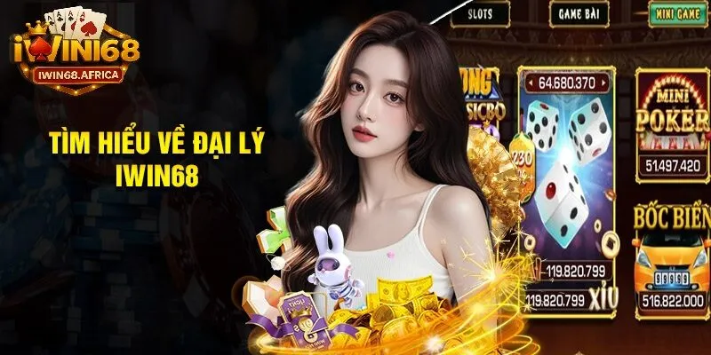 Vì sao nên tham gia chương trình đại lý iwin68